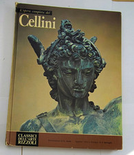 Cellini - I classici dell'arte - Rizzoli Editore 1981