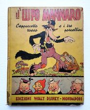 IL LUPO MANNARO CAPPUCCETTO ROSSO E I TRE PORCELLINI Walt Disney Mondadori 1937