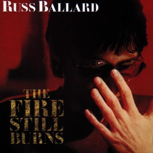 Russ ballard the fire still - the,
