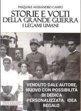  WW1 Prima Guerra.Storie e volti della Grande Guerra.I legami umani - Campo P.A.