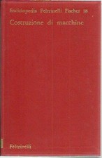 Costruzione di macchine (tecnica 2) - Feltrinelli Fischer 1970 - BUONO