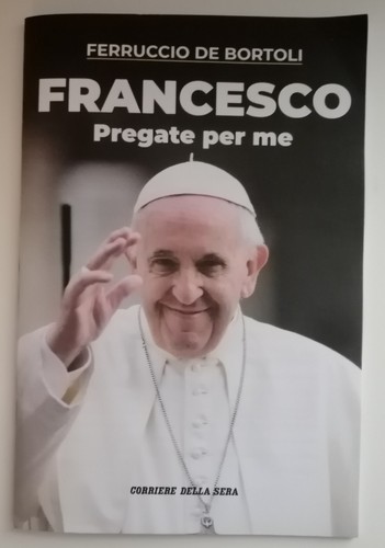 Papa francesco pregate per - francesco, me