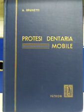 A. BRUNETTI - PROTESI MOBILE DENTARIA MOBILE