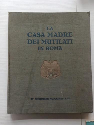 Casa madre dei mutilati - la,