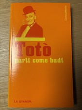 Totò, Parli come badi, a cura
