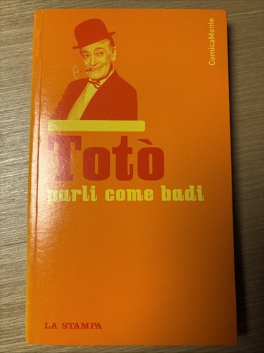 Totò parli come - totò,, badi,
