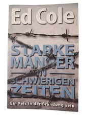 Ed Cole: Uomini Forti in Tempi