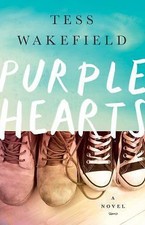 Purple Hearts: A Novel by  in