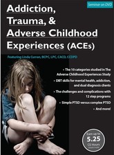 Addiction, Trauma, & Adverse