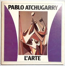 Pablo ATCHUGARRY - L'Arte  - Marino COLOMBO - Lecco, 1981 - RARO