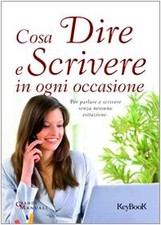 Cosa dire e scrivere in ogni