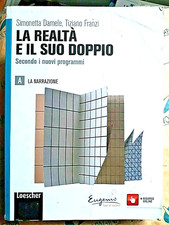LA REALTA' E IL SUO DOPPIO VOL. A LA NARRAZIONE - S. DAMELE T. FRANZI - LOESCHER