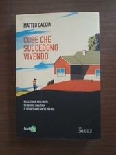 Caccia- cose che succedono vivendo   ilsole24ore  2024   1ed