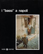 a cura di Lello..I "BASSI" A NAPOLI