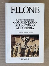 Filone - TUTTI I TRATTATI DEL COMMENTARIO ALLEGORICO ALLA BIBBIA - Bompiani