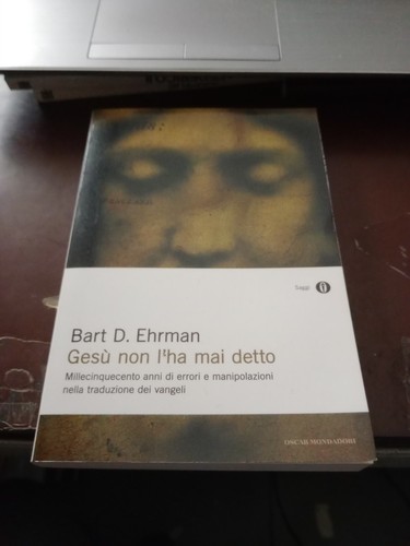 Bart ehrman gesù non - d.ehrman, l'ha