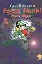 Forza Genki forza Sugar n. 3 di Yuu Koyama NUOVO ed. Goen
