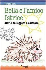 Bella e l'amico istrice