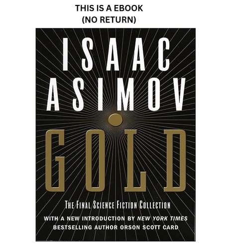 Isaac asimov gold the final - isaac,