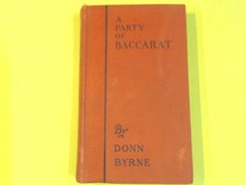 A PARTY OF BACCARAT DONN BYRNE THE CENTURY CO