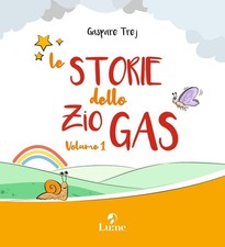 Libro - Gaspare Trej - Le Storie Dello Zio Gas #01  - Lume