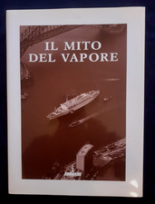 IL MITO DEL VAPORE-LA STORIA DEI TRANSATLANTICI FINMARE-ILLUSTRATISSIMO - 1992