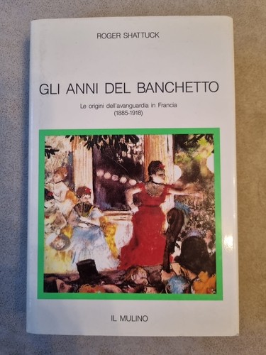 Roger shattuck gli anni - gli,