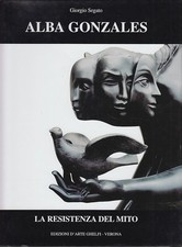 ARTE GIORGIO SEGATO LA RESISTENZA NEL MITO NELLA SCUOLA DI ALBA GONZALES 2003