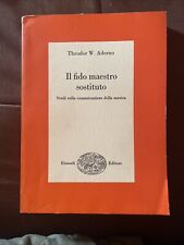 THEODOR W. ADORNO-IL FIDO MAESTRO SOSTITUTO-EINAUDI ED.-1969