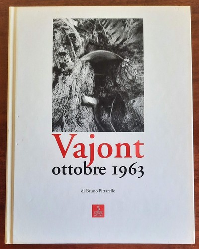 Vajont ottobre 1963 - 1963, di