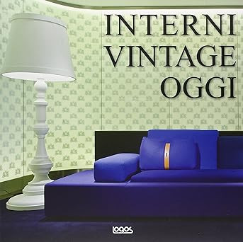 Interni vintage oggi ediz - interni,