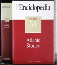 L'ENCICLOPEDIA VOL 31 ATLANTE STORICO. AA.VV. BIBLIOTECA REPUBBLICA.