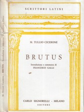 Brutus. . M. Tullio Cicerone. 1967. .