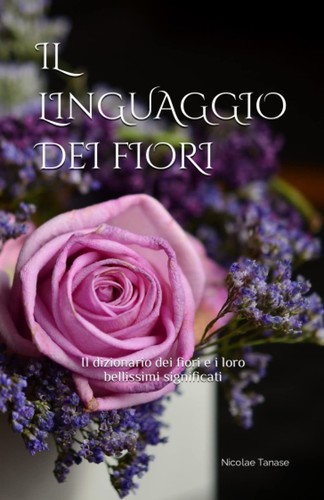 Linguaggio dei fiori il - il,