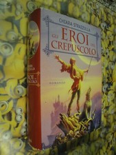 CHIARA STRAZZULLA GLI EROI DEL