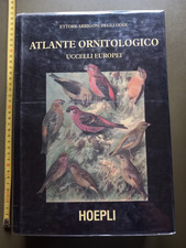 Ettore Arrigoni Degli Oddi - Atlante ornitologico Uccelli europei - Hoepli, 1985