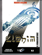 MAURO BIGLINO RICCARDO RONTINI Elohim volume 8 Il viaggiatore Uno editori