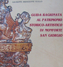 Gullo GUIDA  AL PATRIMONIO STORICO-ARTISTICO DI MONFORTE SAN GIORGIO (Messina)