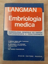 Embriologia medica - J. Langman- Molinaro e Stefanini- Piccin Editore 1980 