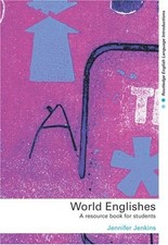 World Englishes : A Resource