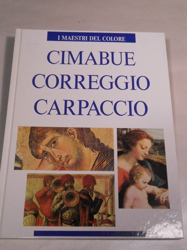 Cimabue correggio carpaccio - cimabue,