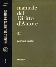 Manuale del Diritto d'Autore. . Giorgio Jarach. 1968. I ED..