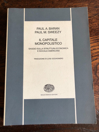 Capitale monopolistico - il,