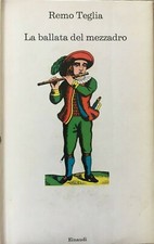 Remo Teglia, La ballata del