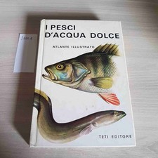 I PESCI D'ACQUA DOLCE -
