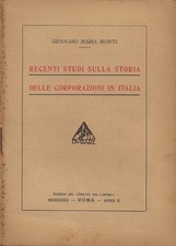 Recenti studi sulla storia delle Corporazioni in Italia. . Gennaro Maria Monti.