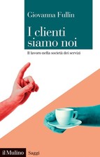 Clienti siamo noi il lavoro - siamo,