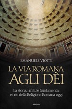 La via romana agli dèi. La
