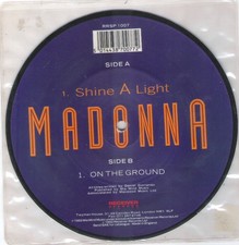 MADONNA=33 GIRI=SHINE A LIGHT-ON THE GROUND=PICTURE DISC=CANTAUTORE