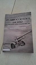 WW2- Un abbraccio forte Luciano LETTERE ALPINO ITALIANO  1941-1943  RUSSIA